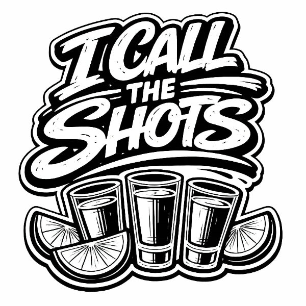 I Call The Shots