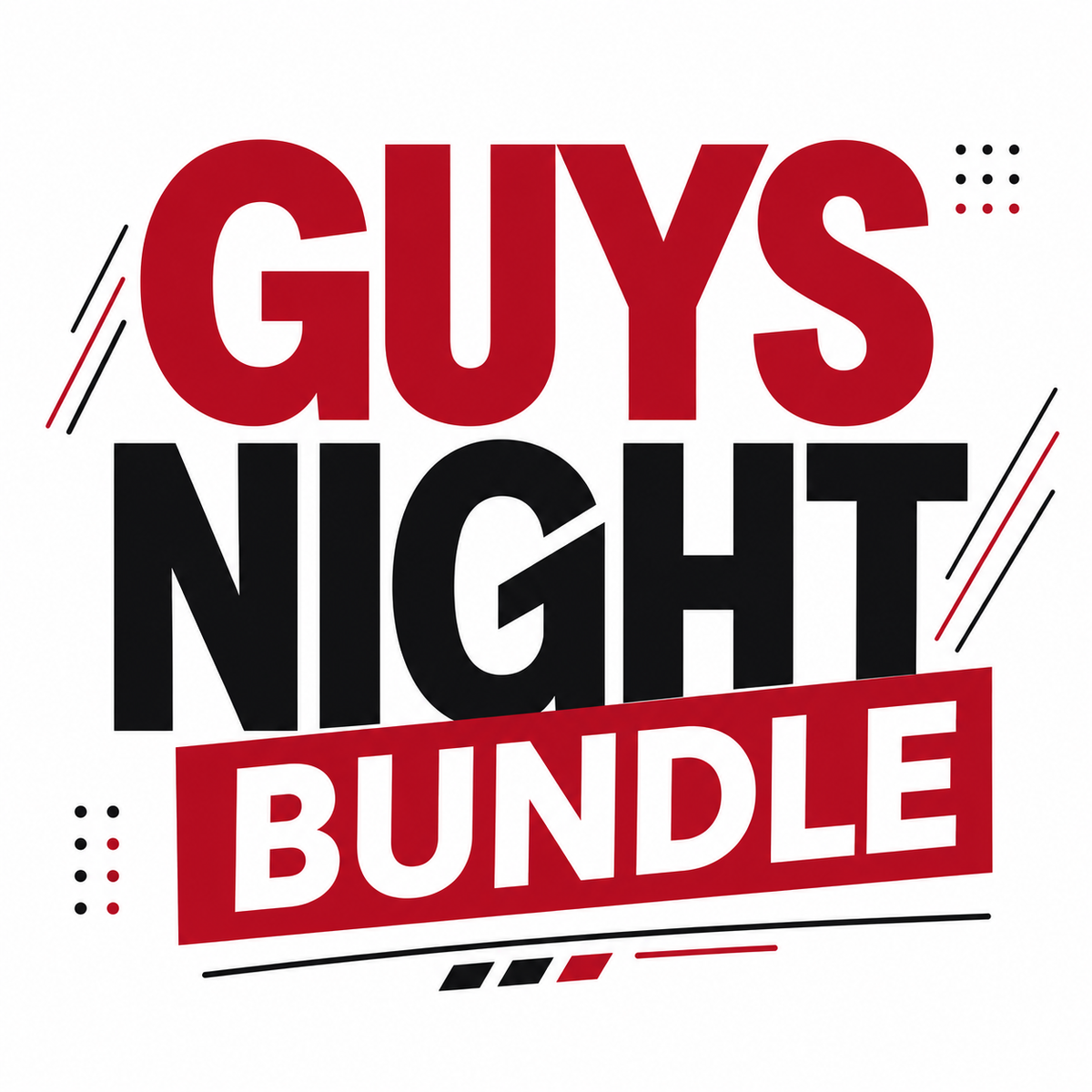 Guys Night Bundle