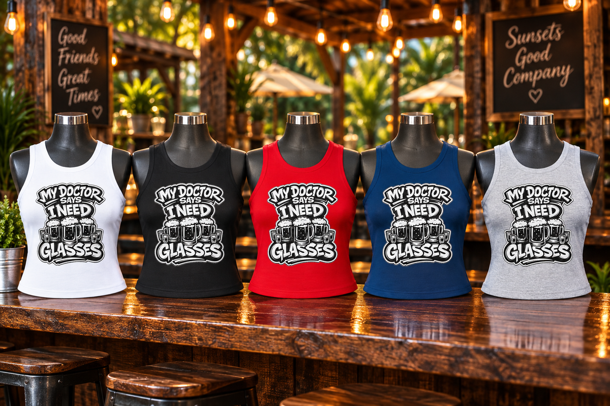 My Doctor Says I Need Glasses (Shots Beer) Women's Micro Rib Racer Tank Top