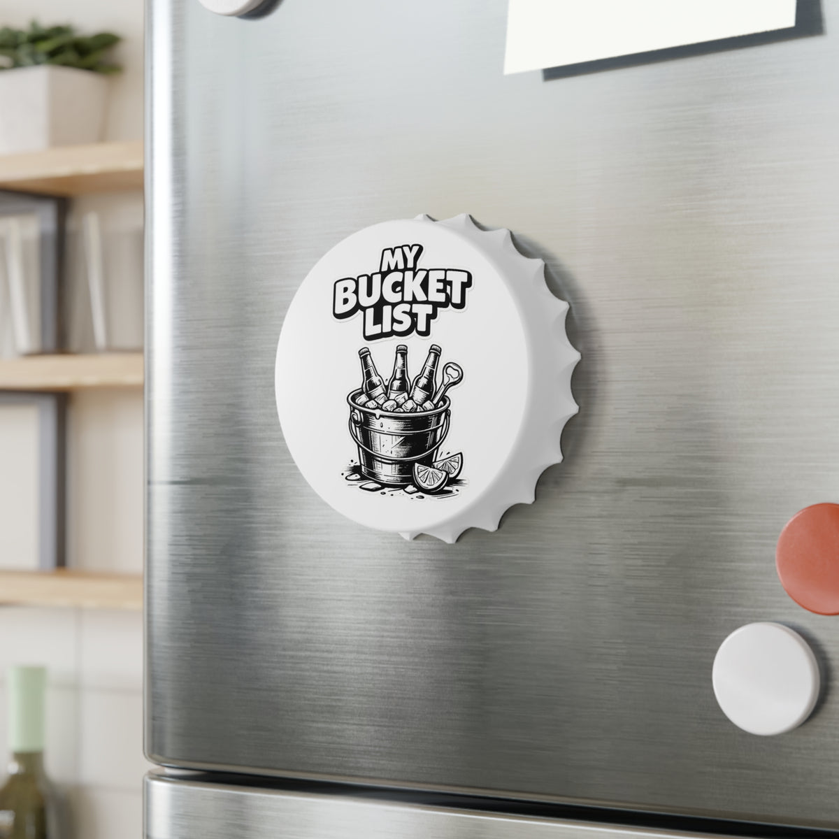 My Bucket List Bottle Opener