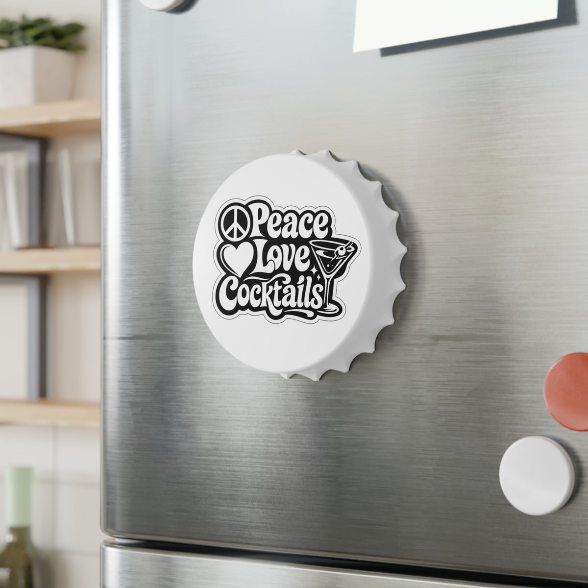 Peace Love Cocktails Bottle Opener