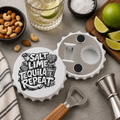 Salt Lime Tequila Repeat Bottle Opener