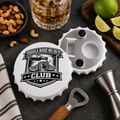 Tequila Made Me Do It Club Bottle Opener