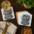 If Youre Gonna Be Salty Bring The Tequila Hardboard Coasters with Cork Bottom (Set of 4)