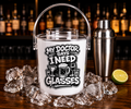 My Doctor Says I Need Glasses (Glasses) Ice Bucket with Tongs