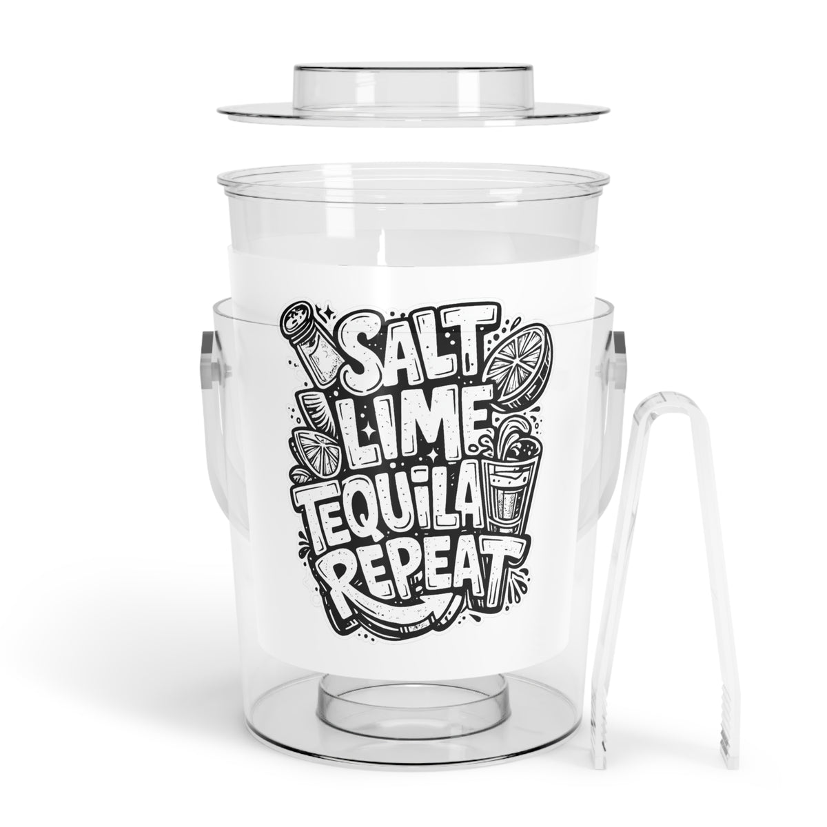 Salt Lime Tequila Repeat Ice Bucket with Tongs