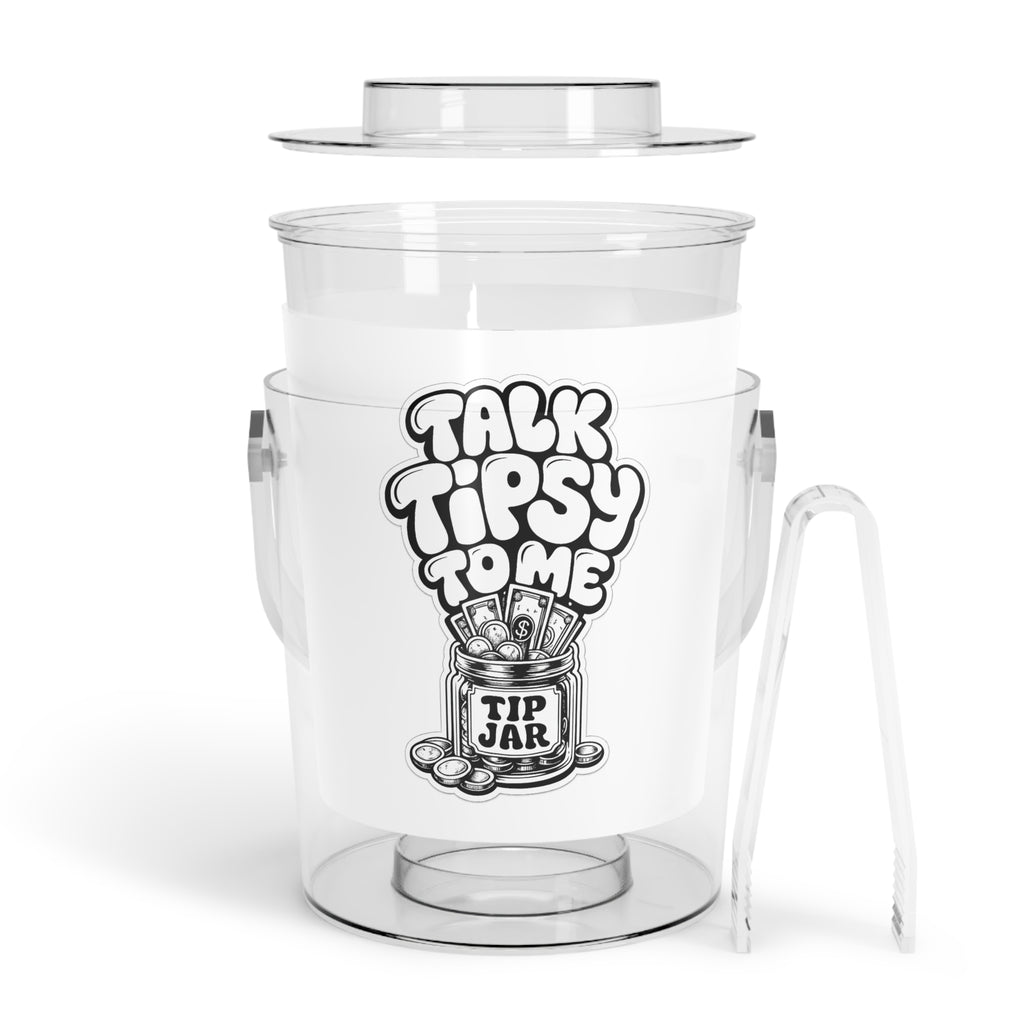 Talk Tipsy To Me Ice Bucket with Tongs