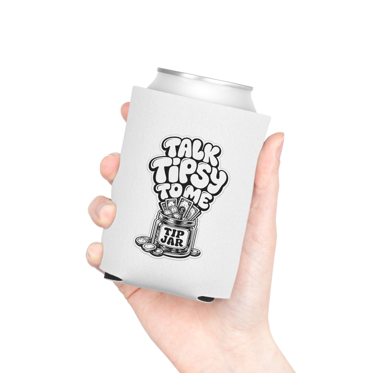 Talk Tipsy To Me Can Cooler