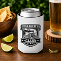 Tequila Made Me Do It Club Can Cooler