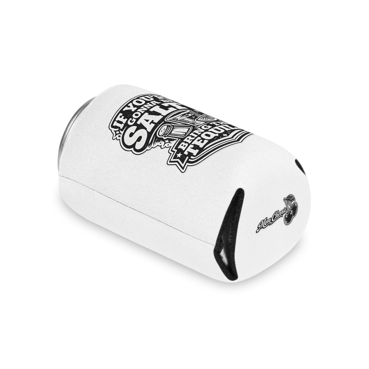 If You're Gonna Be Salty Bring The Tequila Can Cooler