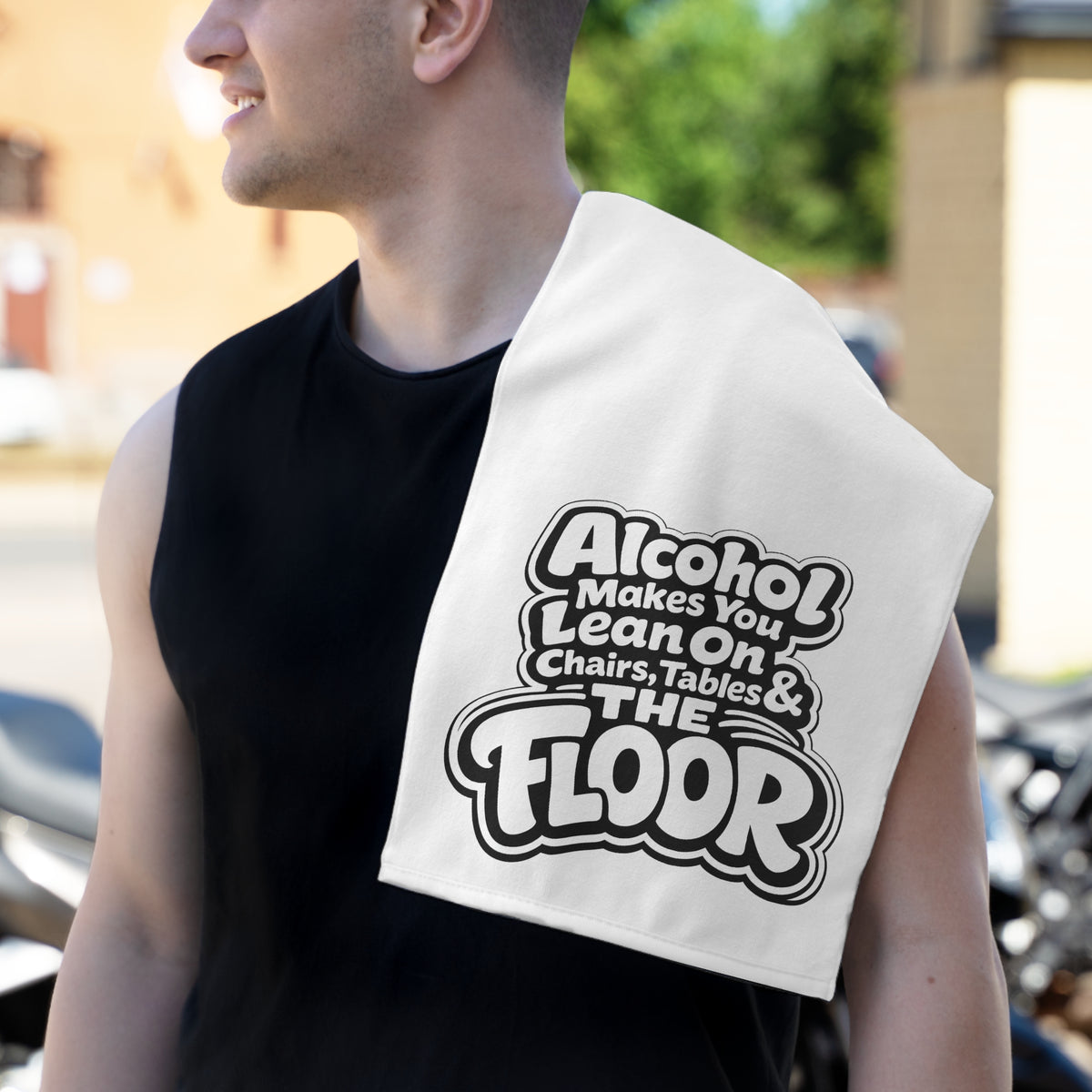 Alcohol Makes You Lean on Chairs Tables & The Floor Rally Towel, 11x18