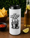 My Bucket List Slim Can Cooler