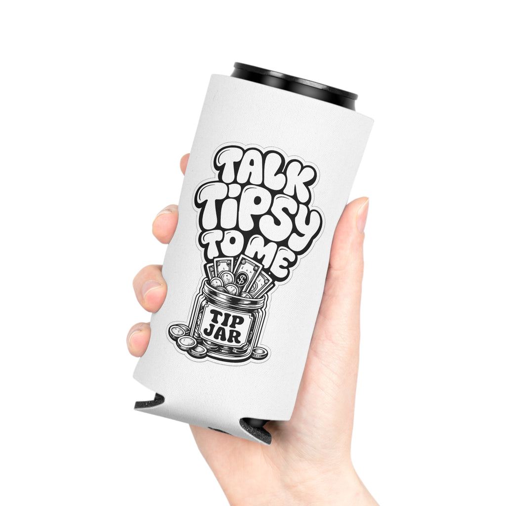 Talk Tipsy To Me Slim Can Cooler