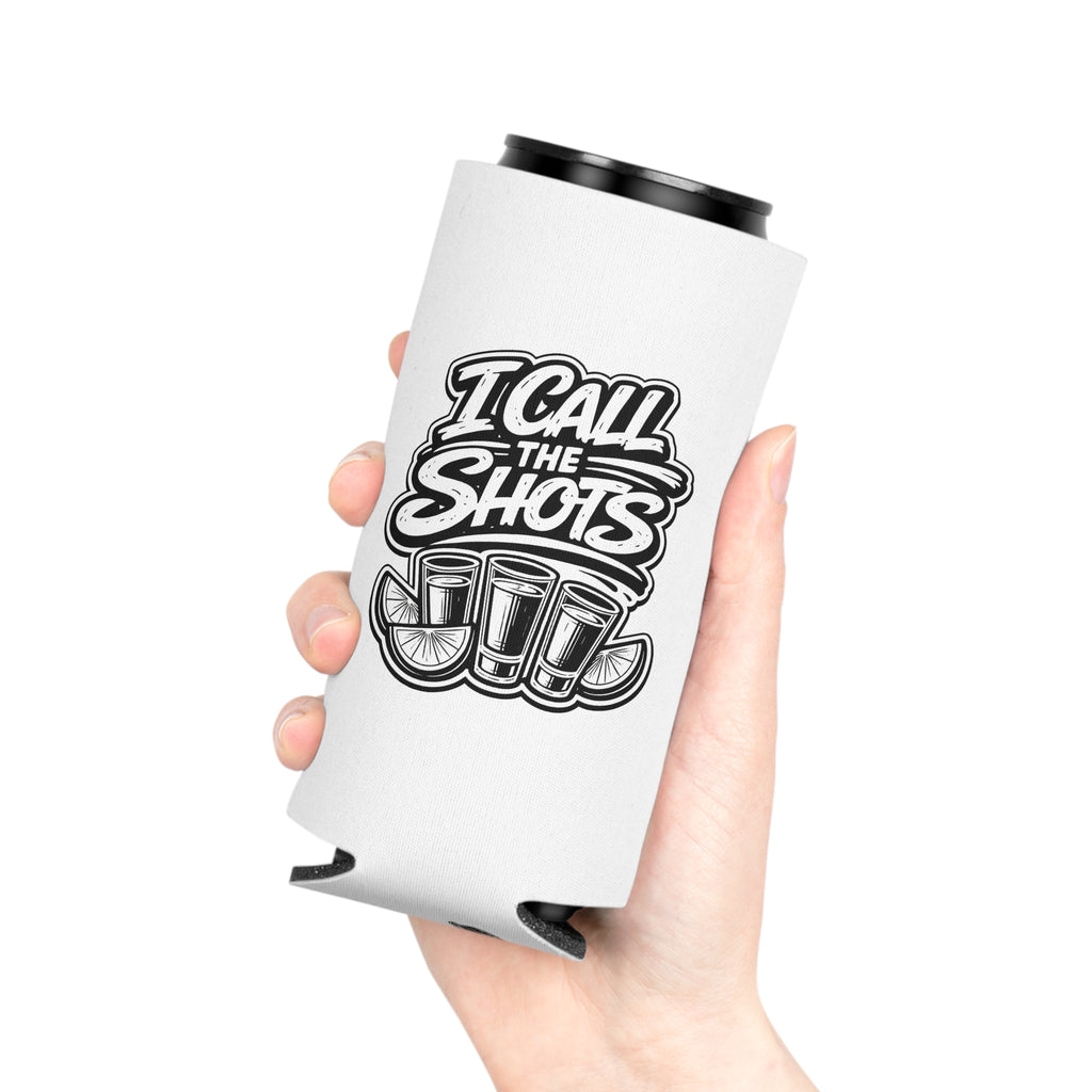 I Call The Shots Slim Can Cooler