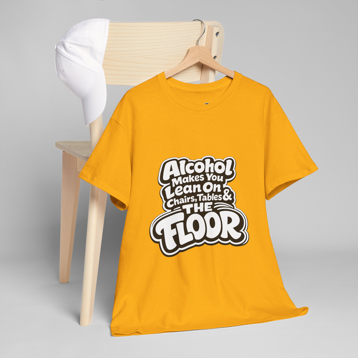 Alcohol Makes You Lean on Chairs Tables & The Floor Unisex Heavy Cotton Tee