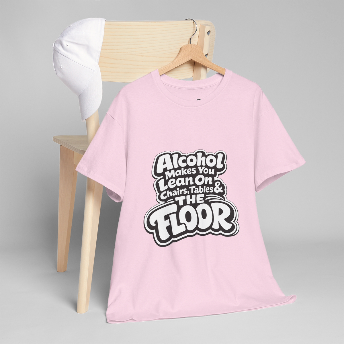Alcohol Makes You Lean on Chairs Tables & The Floor Unisex Heavy Cotton Tee