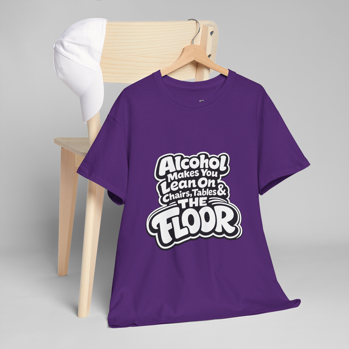 Alcohol Makes You Lean on Chairs Tables & The Floor Unisex Heavy Cotton Tee