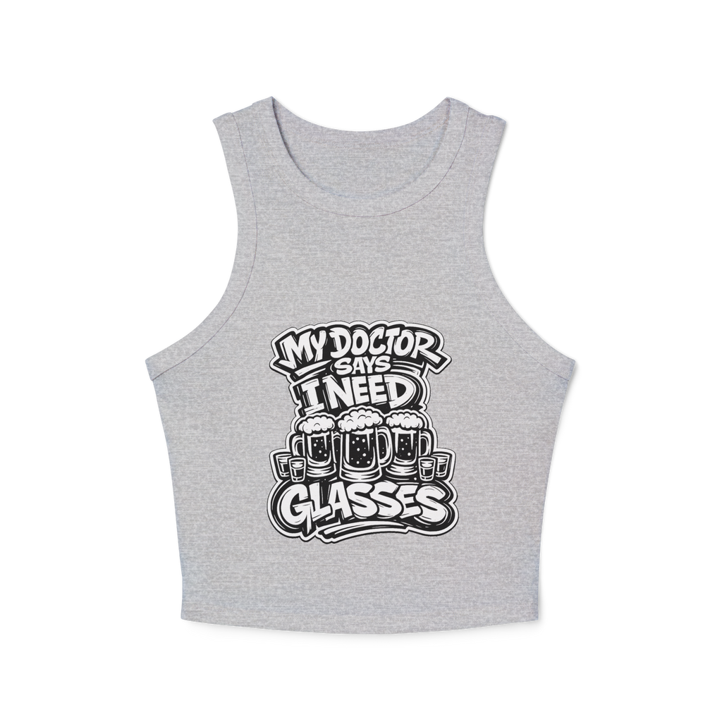 My Doctor Says I Need Glasses (Glasses) Women's Micro Rib Racer Tank Top