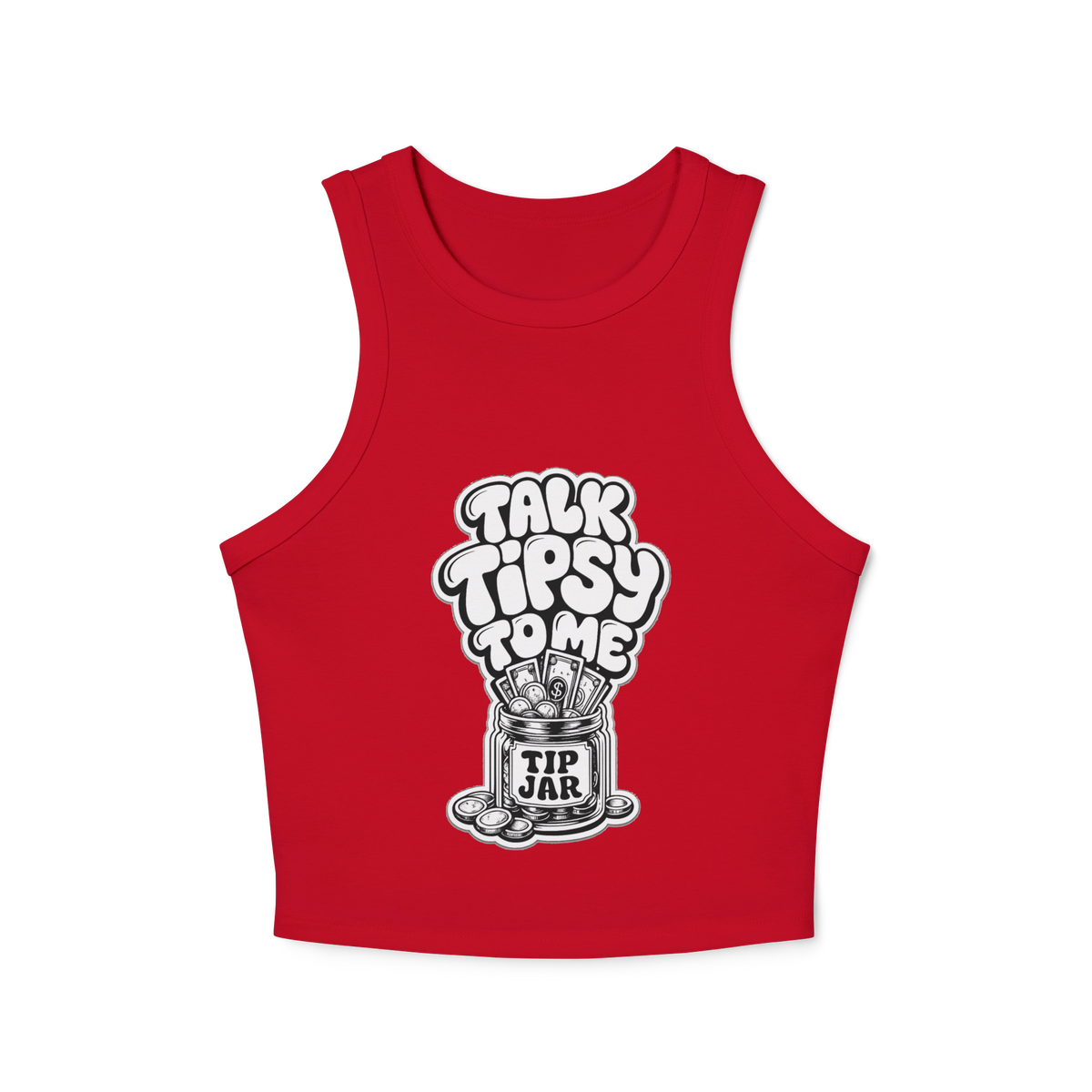 Talk Tipsy To Me Women's Micro Rib Racer Tank Top