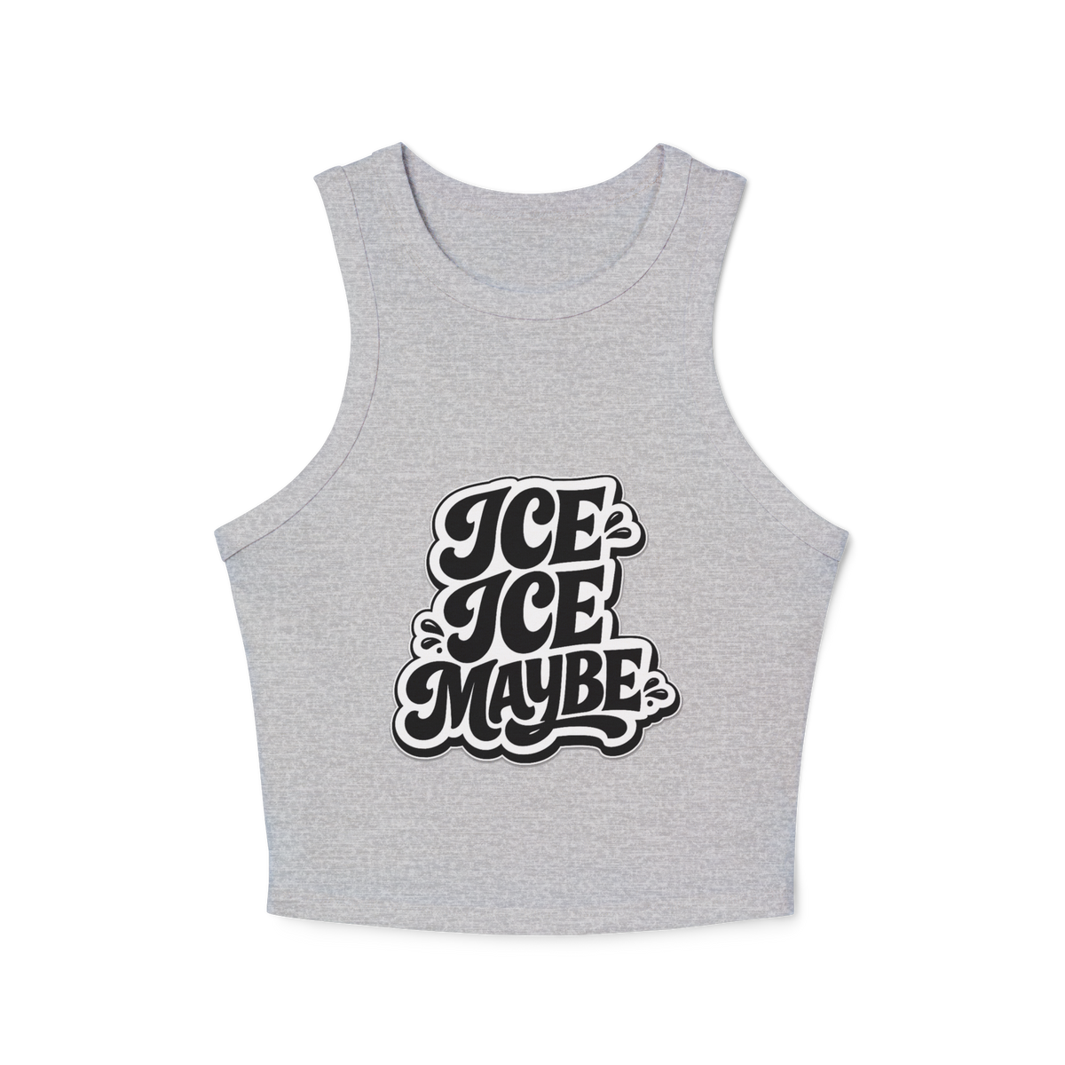 Ice Ice Maybe Women's Micro Rib Racer Tank Top